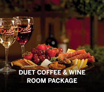 DUET COFFEE & WINE ROOM PACKAGE